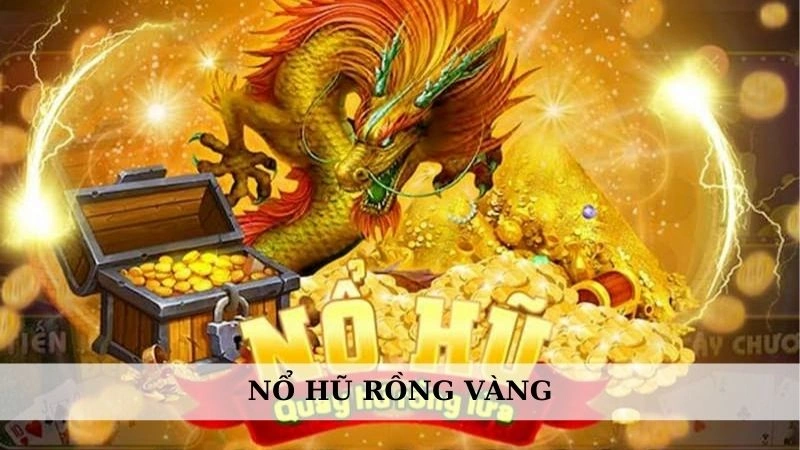 Nổ hũ rồng vàng
